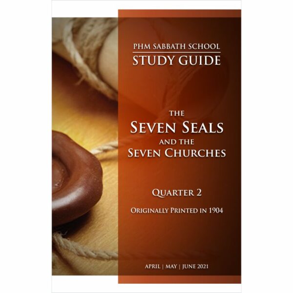 SS Study Guide – April, May, June 2021 Quarter 2 - The Seven Seals and the Seven Churches